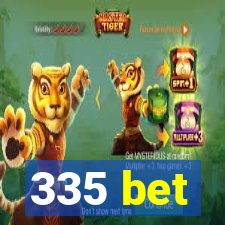 335 bet